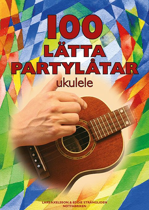 100 lätta Partylåtar ukulele | 1:a upplagan