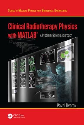 Clinical Radiotherapy Physics with MATLAB | 1:a upplagan