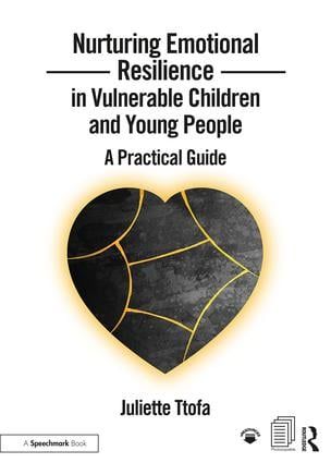 Nurturing Emotional Resilience in Vulnerable Children and Young People | 1:a upplagan