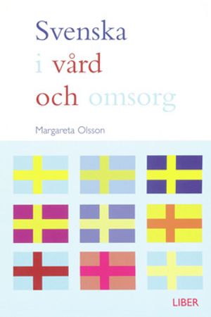 Svenska i vård och omsorg | 1:a upplagan