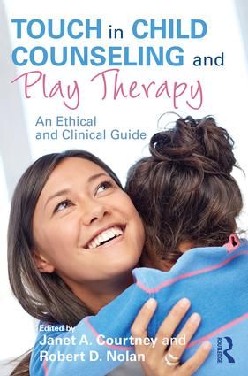 Touch in Child Counseling and Play Therapy | 1:a upplagan