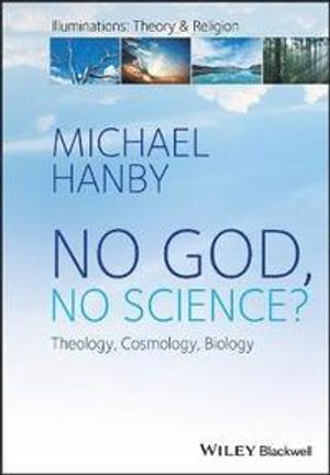 No God, No Science?: Theology, Cosmology, Biology | 1:a upplagan