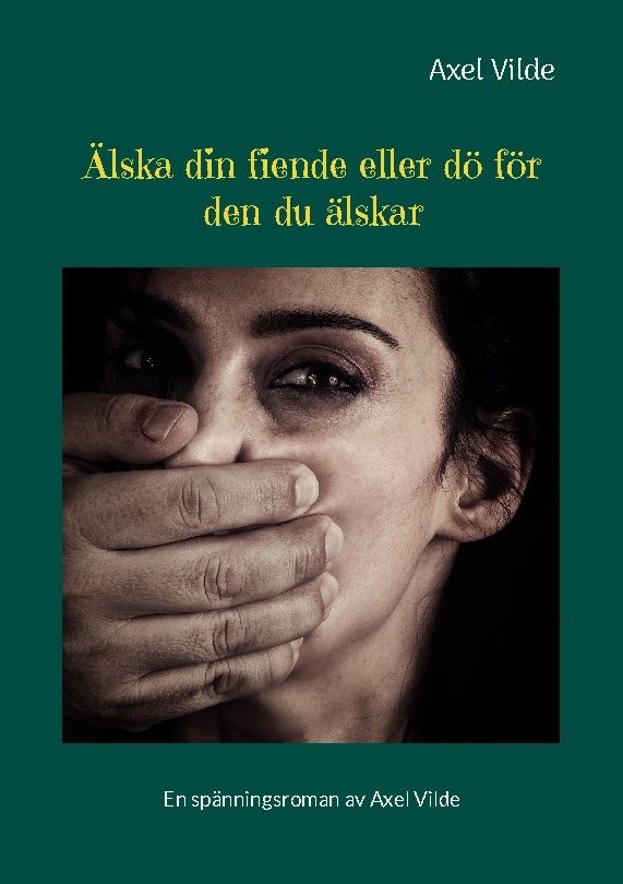 Älska din fiende eller dö för den du älskar | 1:a upplagan