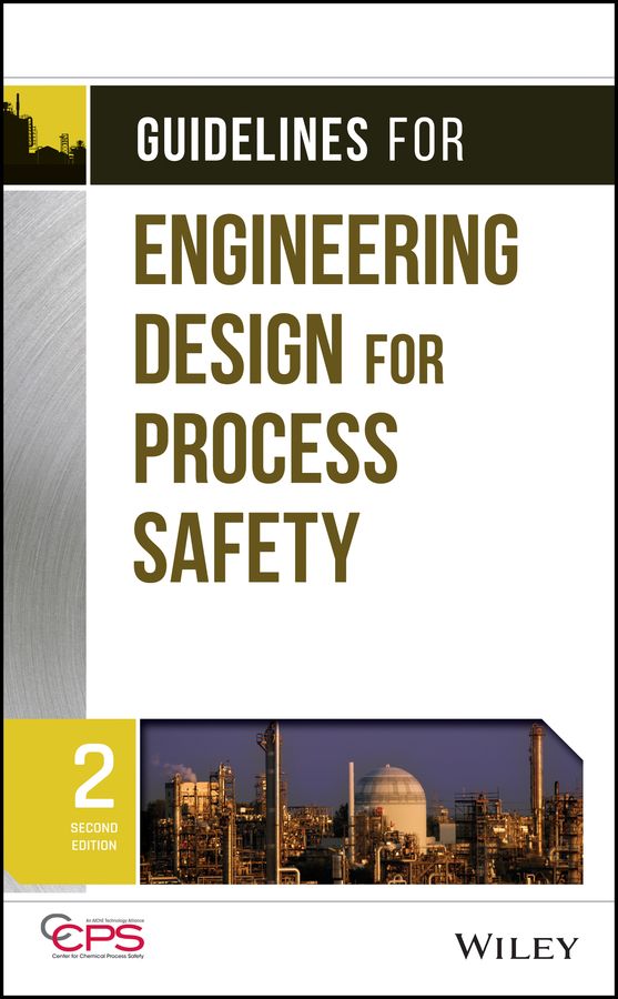 Guidelines for Engineering Design for Process Safety, 2nd Edition | 2:a upplagan