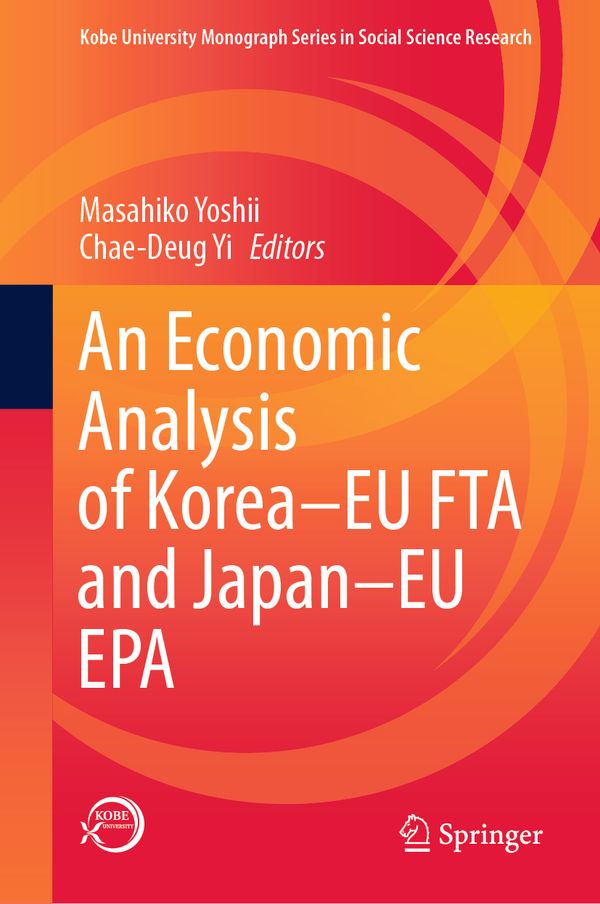 An Economic Analysis of Korea–EU FTA and Japan–EU EPA | 1:a upplagan
