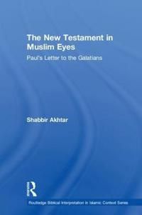 New testament in muslim eyes - pauls letter to the galatians | 0:e upplagan