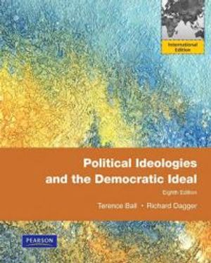 Political Ideologies and the Democratic Ideal | 8:e upplagan