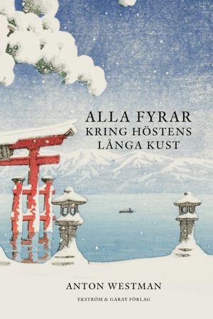 Alla fyrar kring höstens långa kust | 1:a upplagan