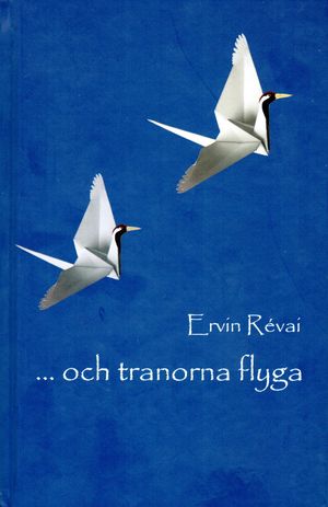 ... och tranorna flyga