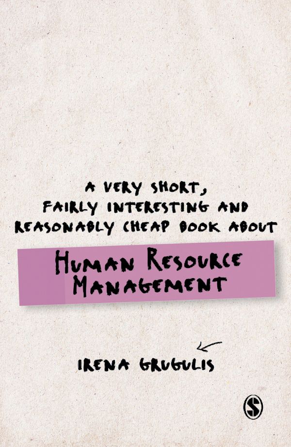 A Very Short, Fairly Interesting and Reasonably Cheap Book About Human Resource Management | 1:a upplagan