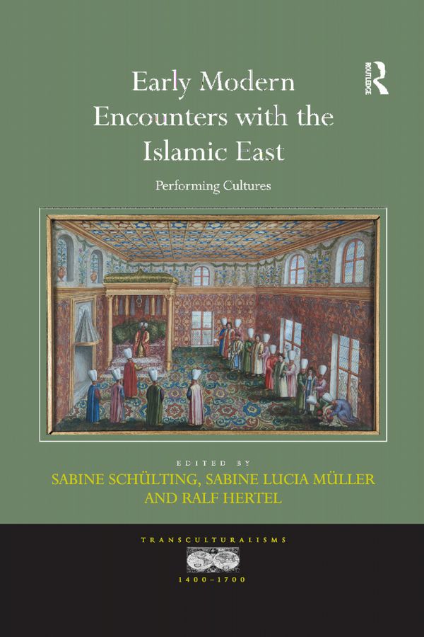 Early Modern Encounters with the Islamic East | 1:a upplagan