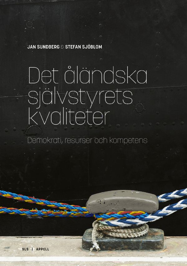 Det åländska självstyrets kvaliteter – Demokrati, resurser och kompetens | 0:e upplagan