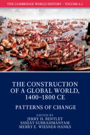 The Cambridge World History: Volume 6, The Construction of a Global World, 1400-1800 CE, Part 2, Patterns of Change | 0:e upplagan
