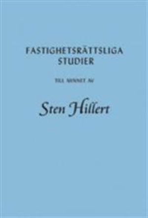 Fastighetsrättsliga studier till minnet av Sten Hillert