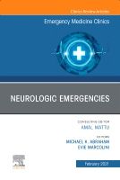Neurologic Emergencies, an Issue of Emergency Medicine Clinics of North America, Volume 39-1 (The Clinics: Internal Medicine, Vo | 0:e upplagan