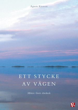 Ett stycke av vägen : möten i livets slutskede | 1:a upplagan