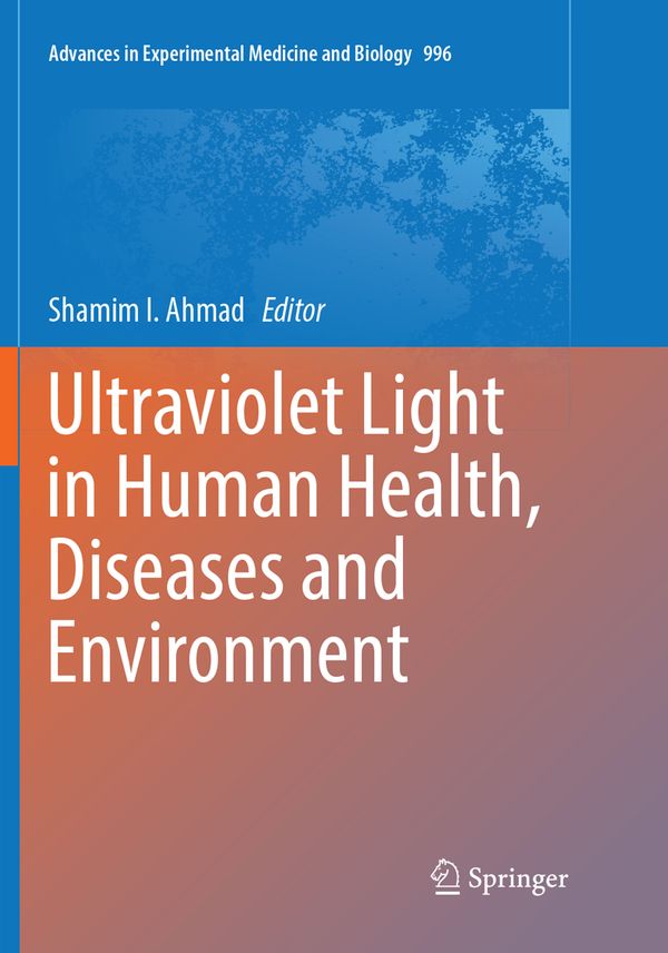Ultraviolet Light in Human Health, Diseases and Environment | 1:a upplagan