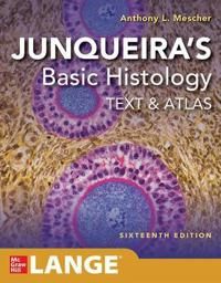Junqueira's Basic Histology: Text and Atlas, Sixteenth Edition | 16:e upplagan