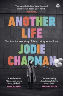 Another Life - The stunning love story and BBC2 Between the Covers pick | 0:e upplagan