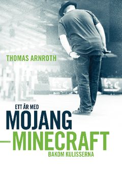 Ett år med Mojang : Minecraft bakom kulisserna | 0:e upplagan