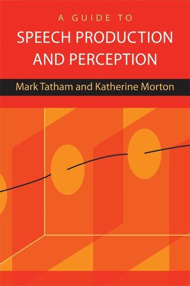 A Guide to Speech Production and Perception | 0:e upplagan