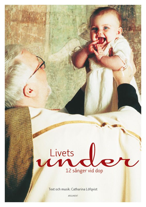 Livets under : 12 sånger vid dop | 0:e upplagan