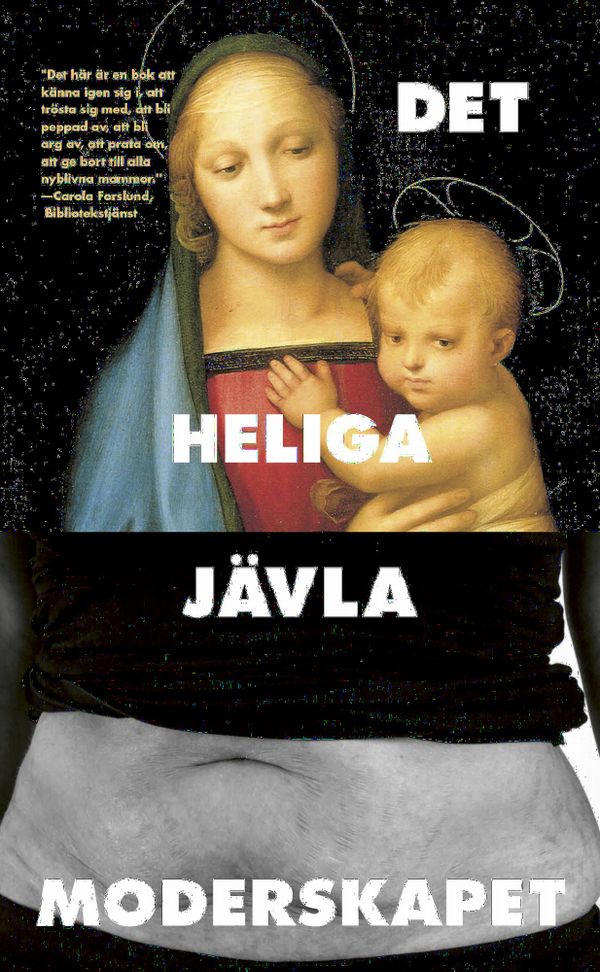 Det heliga jävla moderskapet | 1:a upplagan