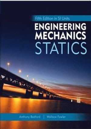 Engineering Mechanics: Statics, 5th Edition in SI Units | 5:e upplagan