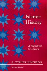 Islamic History: A Framework for Inquiry | 0:e upplagan