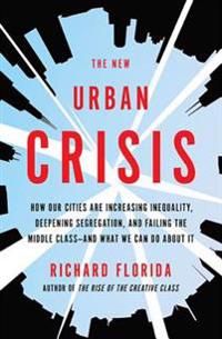 The New Urban Crisis | 0:e upplagan