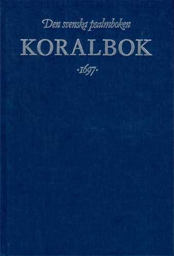Koralbok 1697-Den Svenska Psalmbok | 0:e upplagan