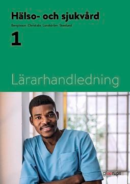 Hälso- och sjukvård 1, lärarhandledning | 1:a upplagan