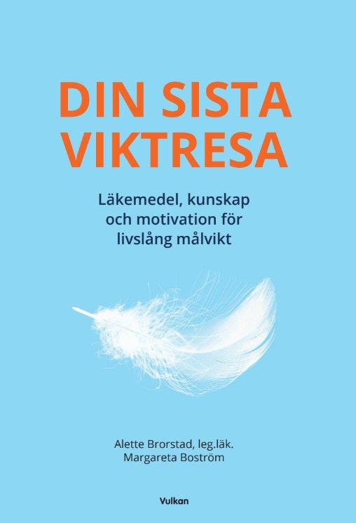 DIN SISTA VIKTRESA – läkemedel, kunskap och motivation för livslång målvikt | 0:e upplagan