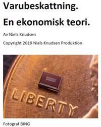 Varubeskattning : en ekonomisk teori | 1:a upplagan