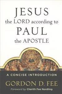 Jesus the Lord according to Paul the Apostle