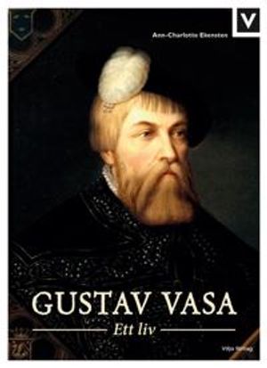 Gustav Vasa - Ett liv | 1:a upplagan