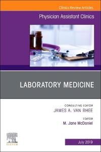 Laboratory Medicine, An Issue of Physician Assistant Clinics | 0:e upplagan