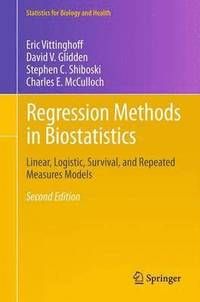 Regression Methods in Biostatistics: Linear, Logistic, Survival, and Repeated Measures Models