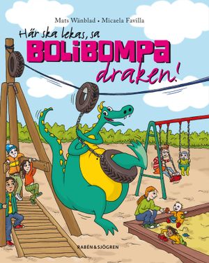 Här ska lekas, sa Bolibompa-draken! | 1:a upplagan