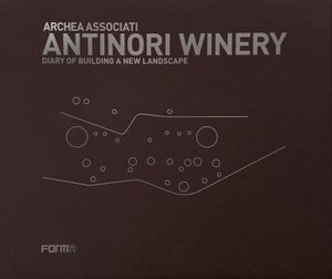 Archea Associati: Antinori Winery