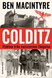 Colditz. Flykten från nazisternas fängelse