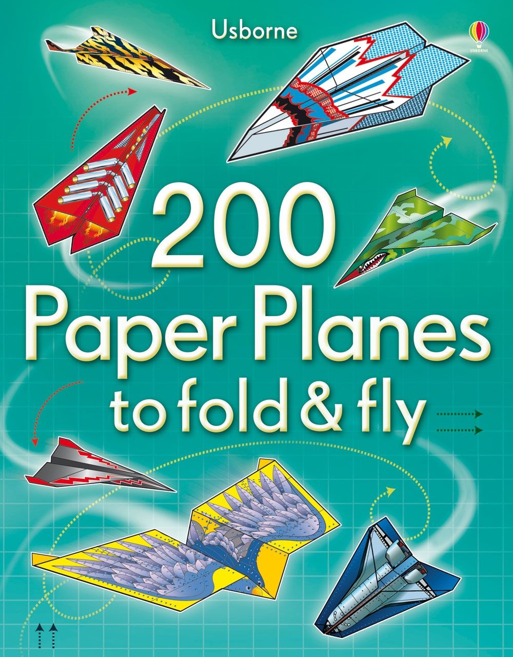 200 Paper Planes to Fold and Fly - Sam Baer