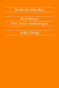 Den stora omdaningen : marknadsekonomins uppgång och fall | 2:a upplagan