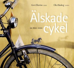 Älskade cykel : År  1800-2000 | 1:a upplagan