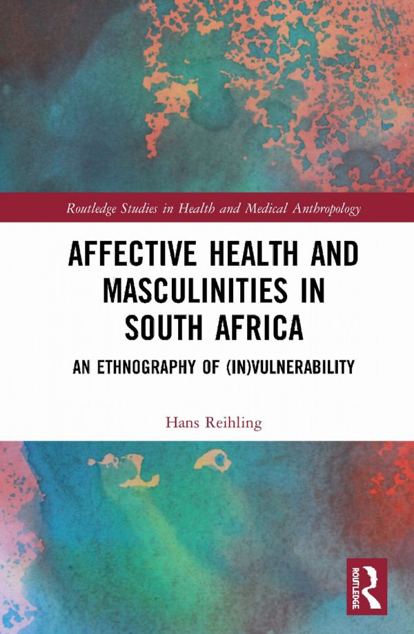 Affective Health and Masculinities in South Africa | 1:a upplagan