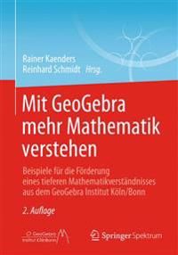 Mit GeoGebra mehr Mathematik verstehen | 2:a upplagan