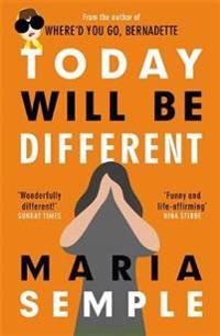 Today will be Different - Maria Semple