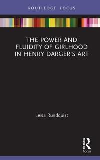 The Power and Fluidity of Girlhood in Henry Darger's Art