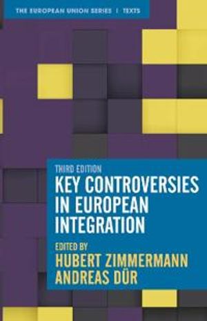 Key Controversies in European Integration | 3:e upplagan