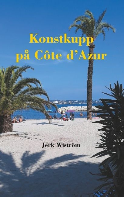 Konstkupp på Côte d´Azur : Konstkupp på Côte d´Azur | 1:a upplagan